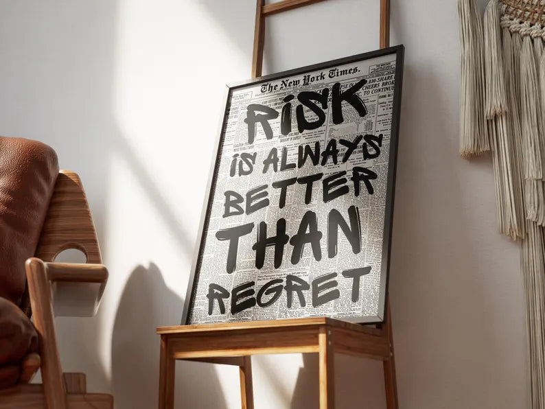 Risk Is Always Better Than Regret