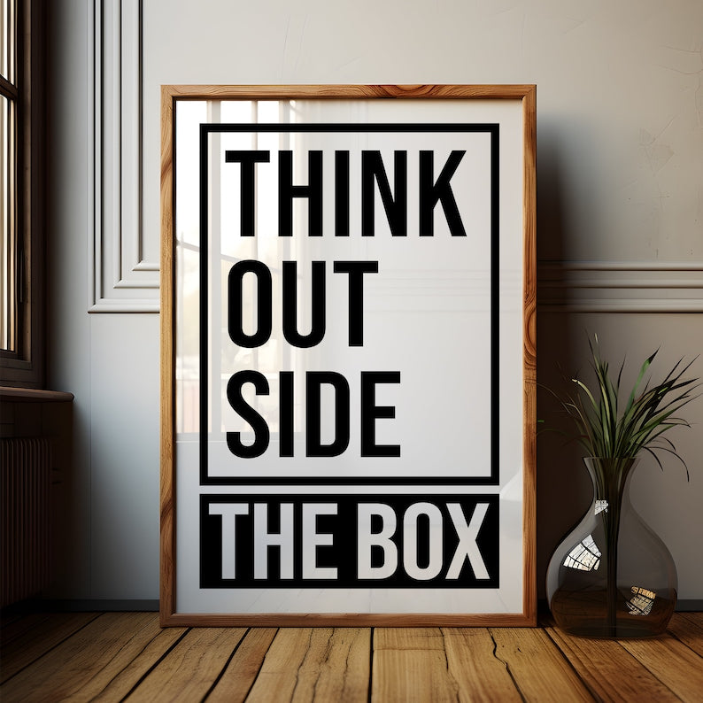 Think Outside The Box.